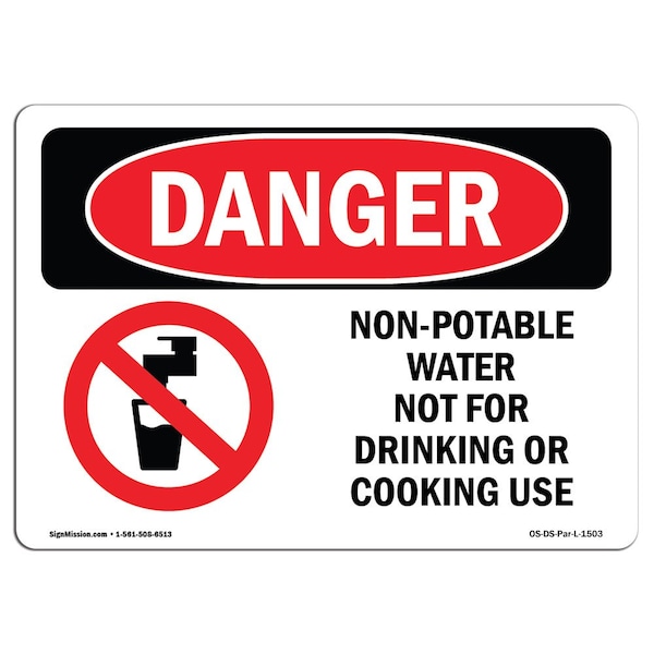 Safety Sign, OSHA Danger, 7" Height, Aluminum, Non-Potable Water Not For Drinking Cooking, Landscape